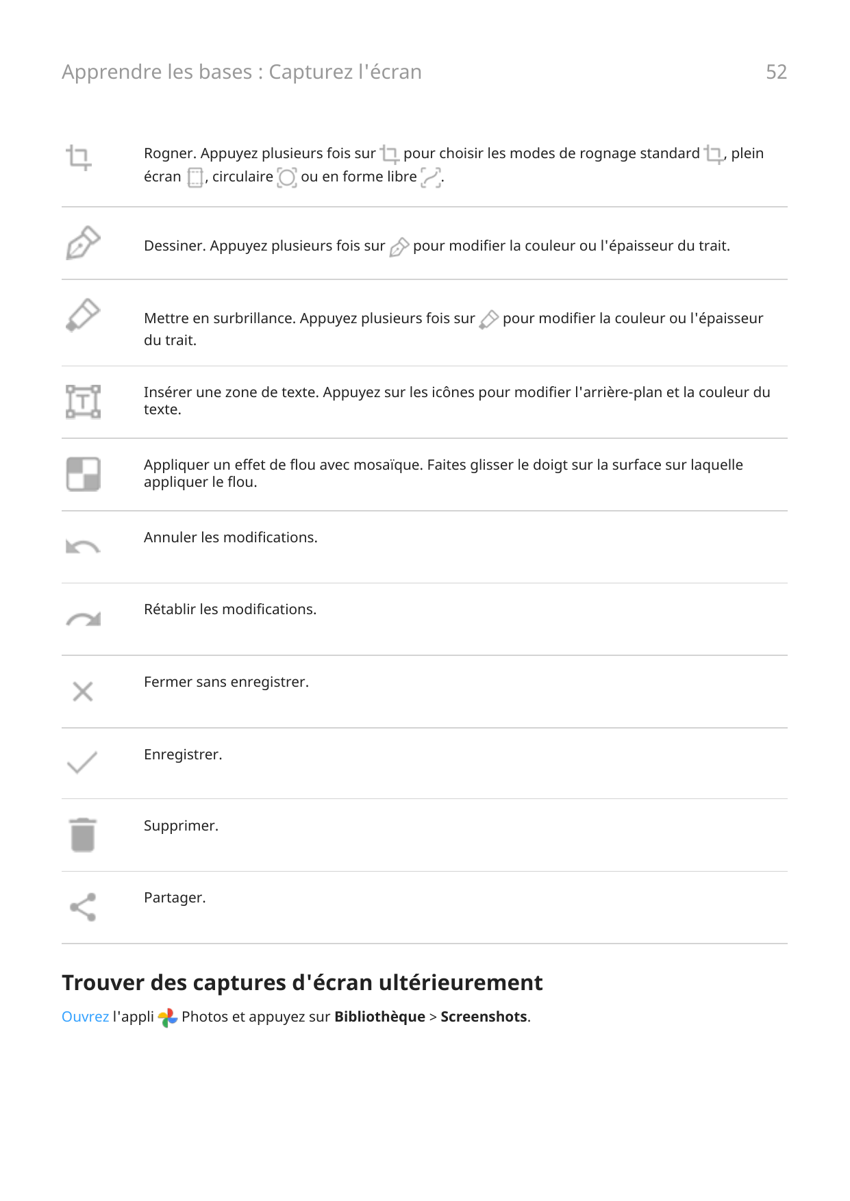 52Apprendre les bases : Capturez l'écranRogner. Appuyez plusieurs fois surécran, circulairepour choisir les modes de rognage sta