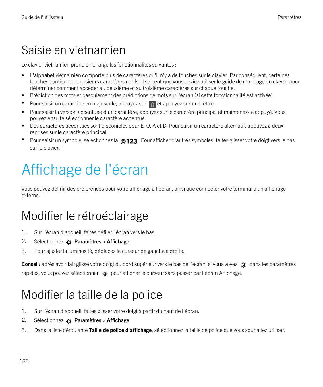 Guide de l'utilisateurParamètresSaisie en vietnamienLe clavier vietnamien prend en charge les fonctionnalités suivantes :••••••L