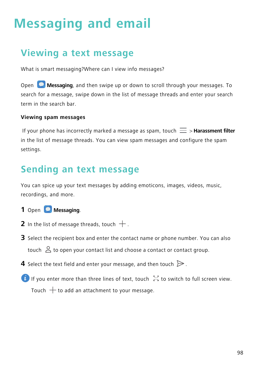 Messaging and emailViewing a text messageWhat is smart messaging?Where can I view info messages?OpenMessaging, and then swipe up