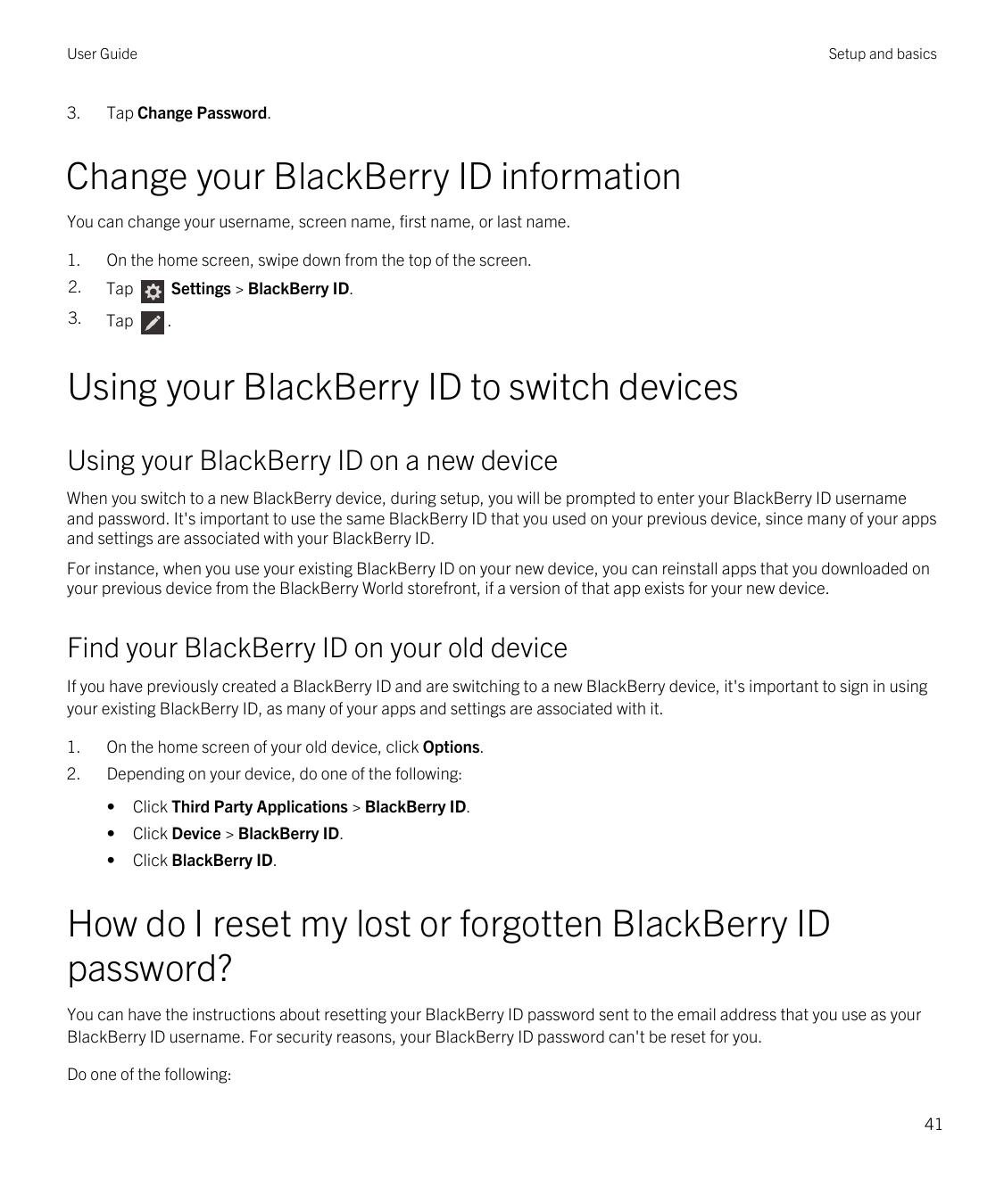 User Guide3.Setup and basicsTap Change Password.Change your BlackBerry ID informationYou can change your username, screen name, 