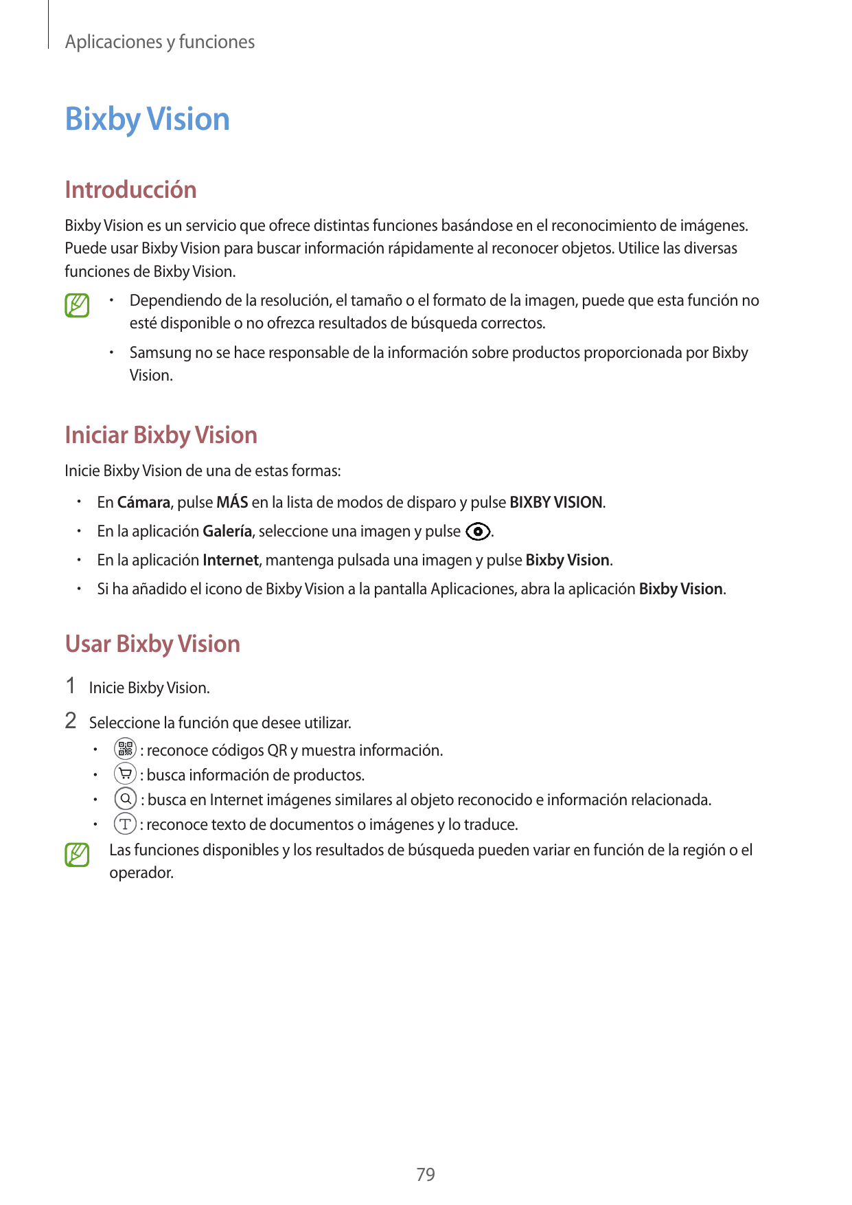 Aplicaciones y funcionesBixby VisionIntroducciónBixby Vision es un servicio que ofrece distintas funciones basándose en el recon