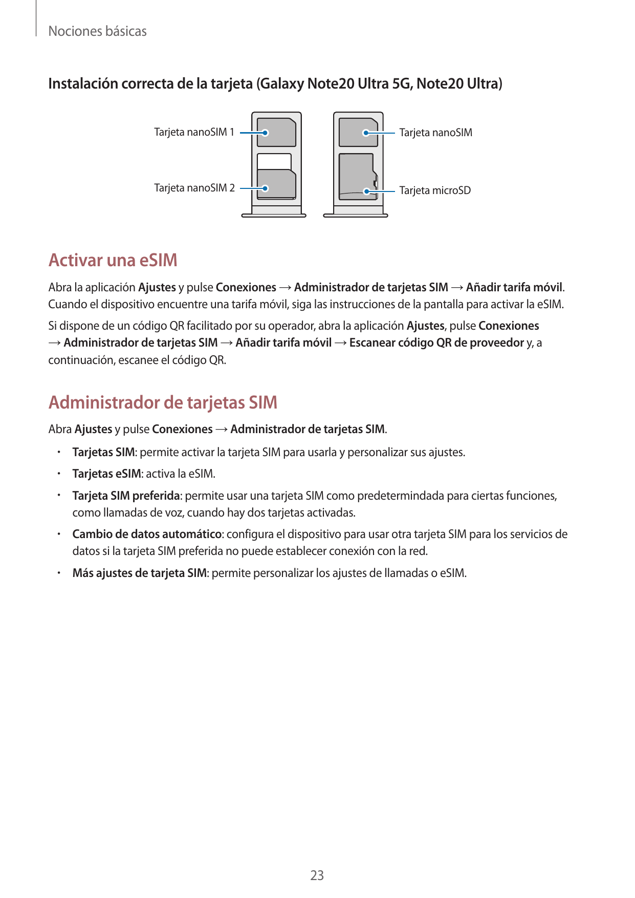 Nociones básicasInstalación correcta de la tarjeta (Galaxy Note20 Ultra 5G, Note20 Ultra)Tarjeta nanoSIM 1Tarjeta nanoSIMTarjeta