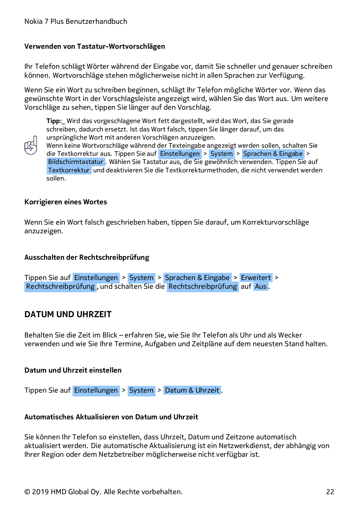 Nokia 7 Plus BenutzerhandbuchVerwenden von Tastatur-WortvorschlägenIhr Telefon schlägt Wörter während der Eingabe vor, damit Sie