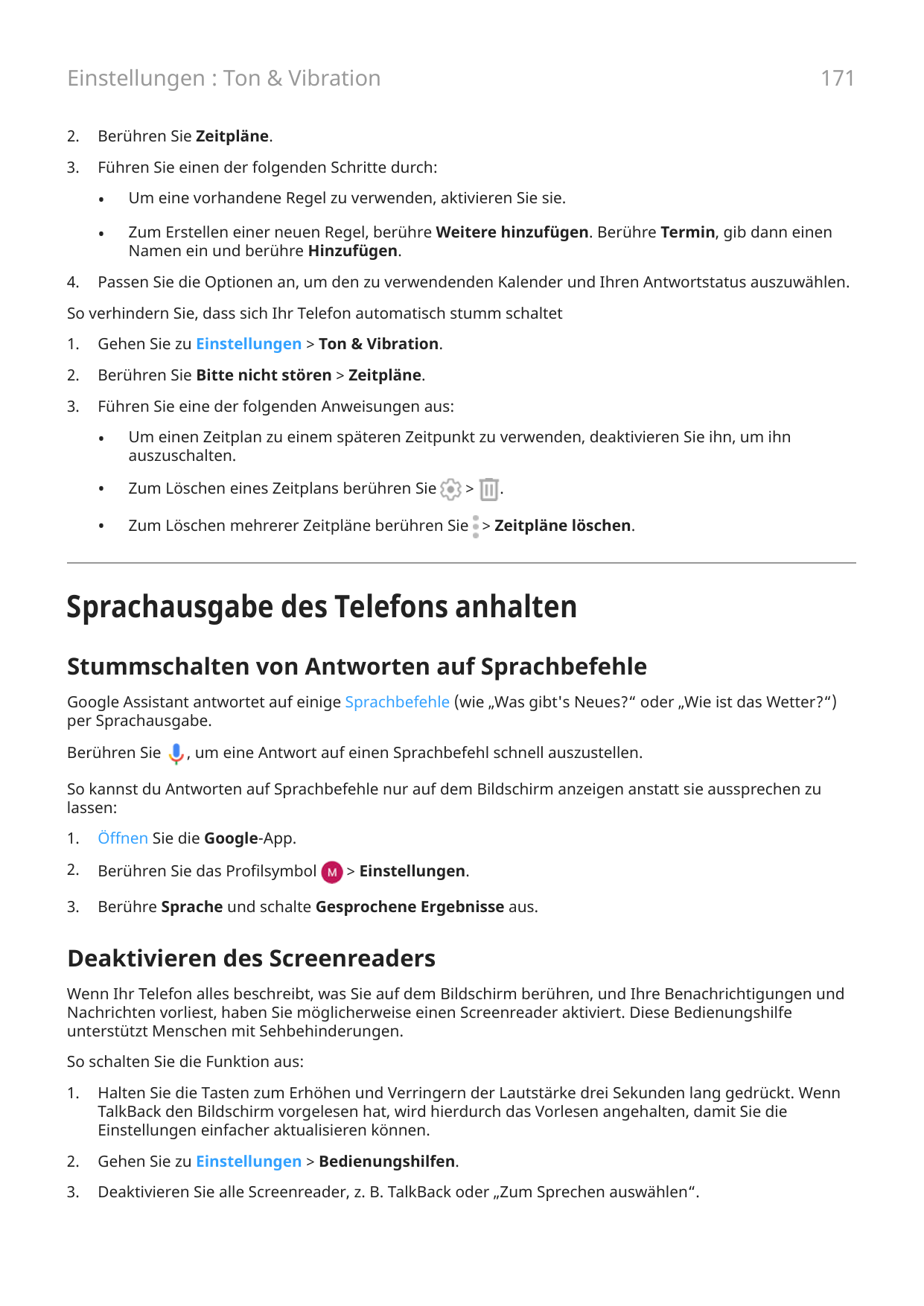 171Einstellungen : Ton & Vibration2.Berühren Sie Zeitpläne.3.Führen Sie einen der folgenden Schritte durch:4.•Um eine vorhandene