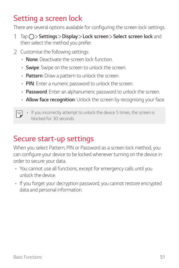 Setting a screen lockThere are several options available for configuring the screen lock settings.1 TapSettings Display Lock scr