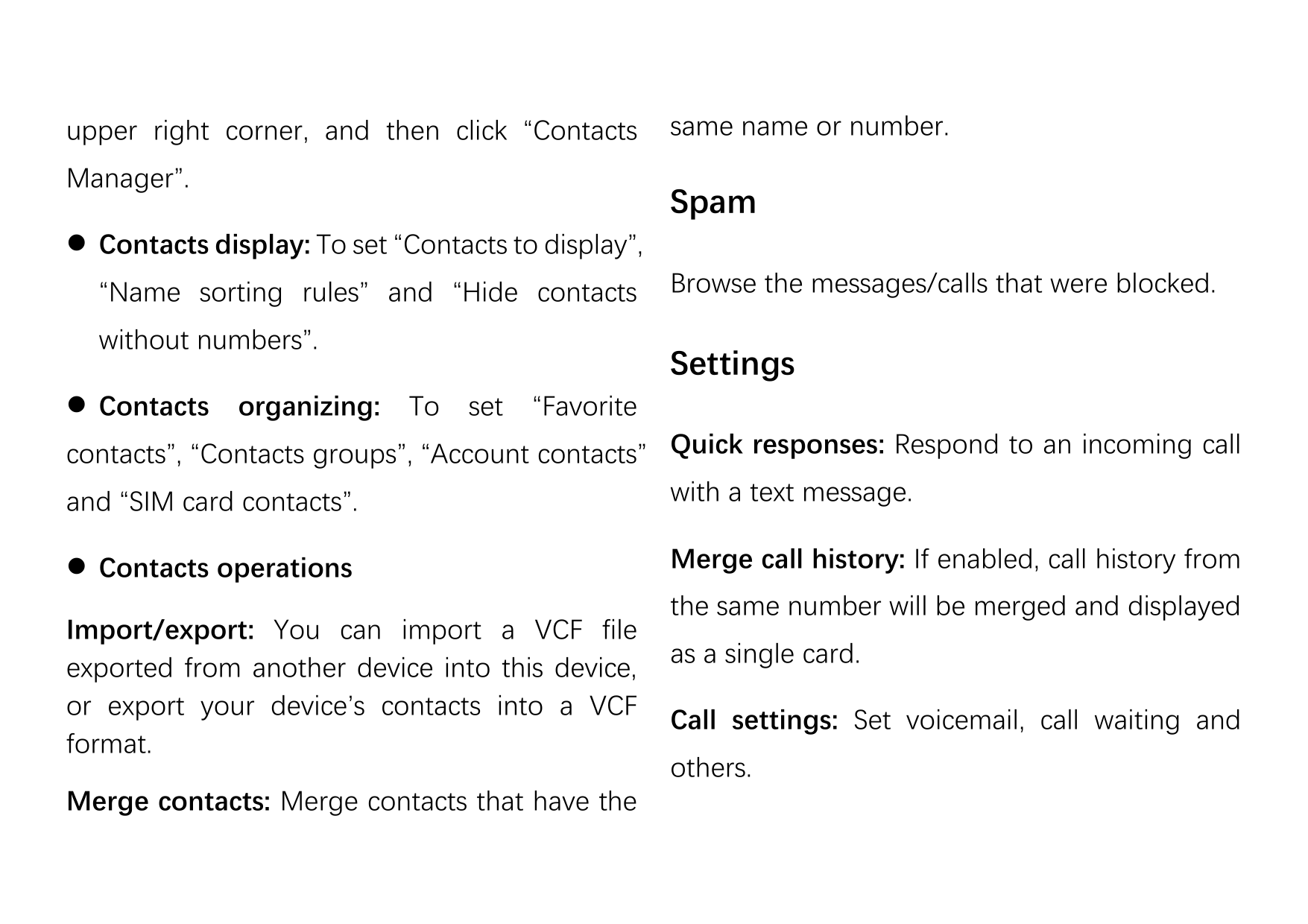 upper right corner, and then click “ContactsManager”.same name or number.Spam Contacts display: To set “Contacts to display”,“N