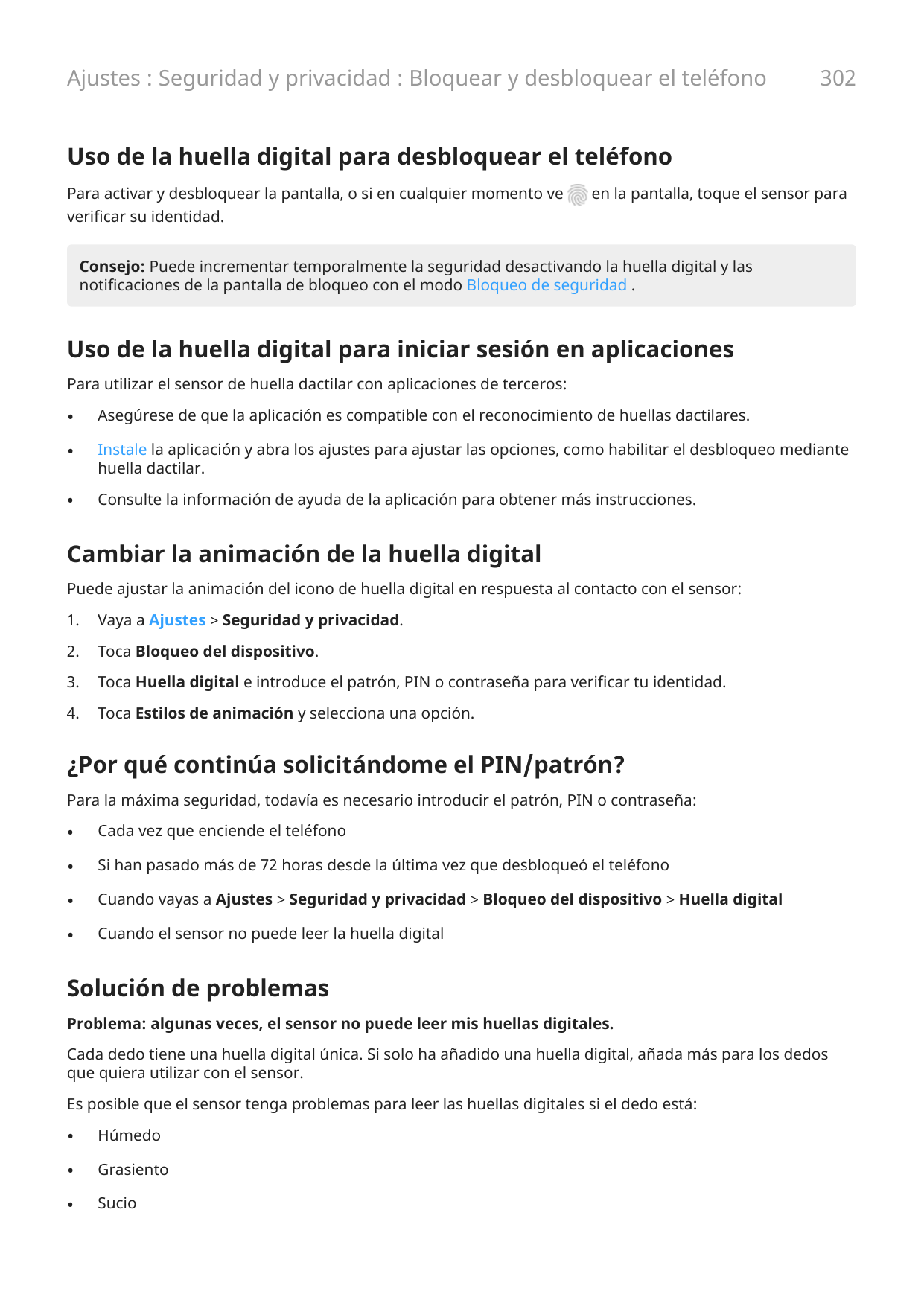 Ajustes : Seguridad y privacidad : Bloquear y desbloquear el teléfono302Uso de la huella digital para desbloquear el teléfonoPar
