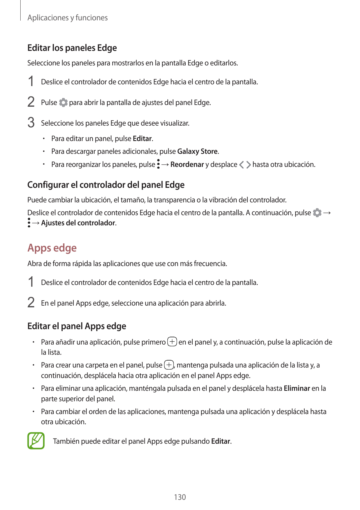 Aplicaciones y funcionesEditar los paneles EdgeSeleccione los paneles para mostrarlos en la pantalla Edge o editarlos.1 Deslice 