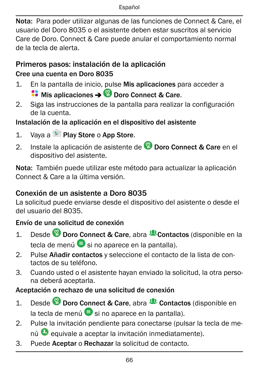 EspañolNota: Para poder utilizar algunas de las funciones de Connect & Care, elusuario del Doro 8035 o el asistente deben estar 