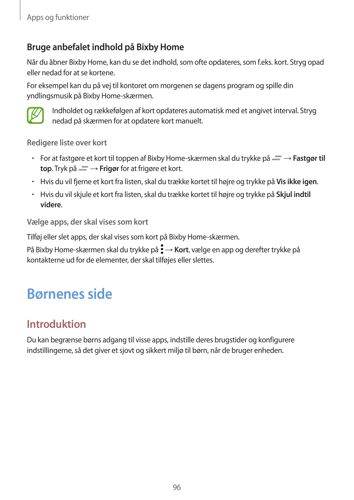 Apps og funktionerBruge anbefalet indhold på Bixby HomeNår du åbner Bixby Home, kan du se det indhold, som ofte opdateres, som f