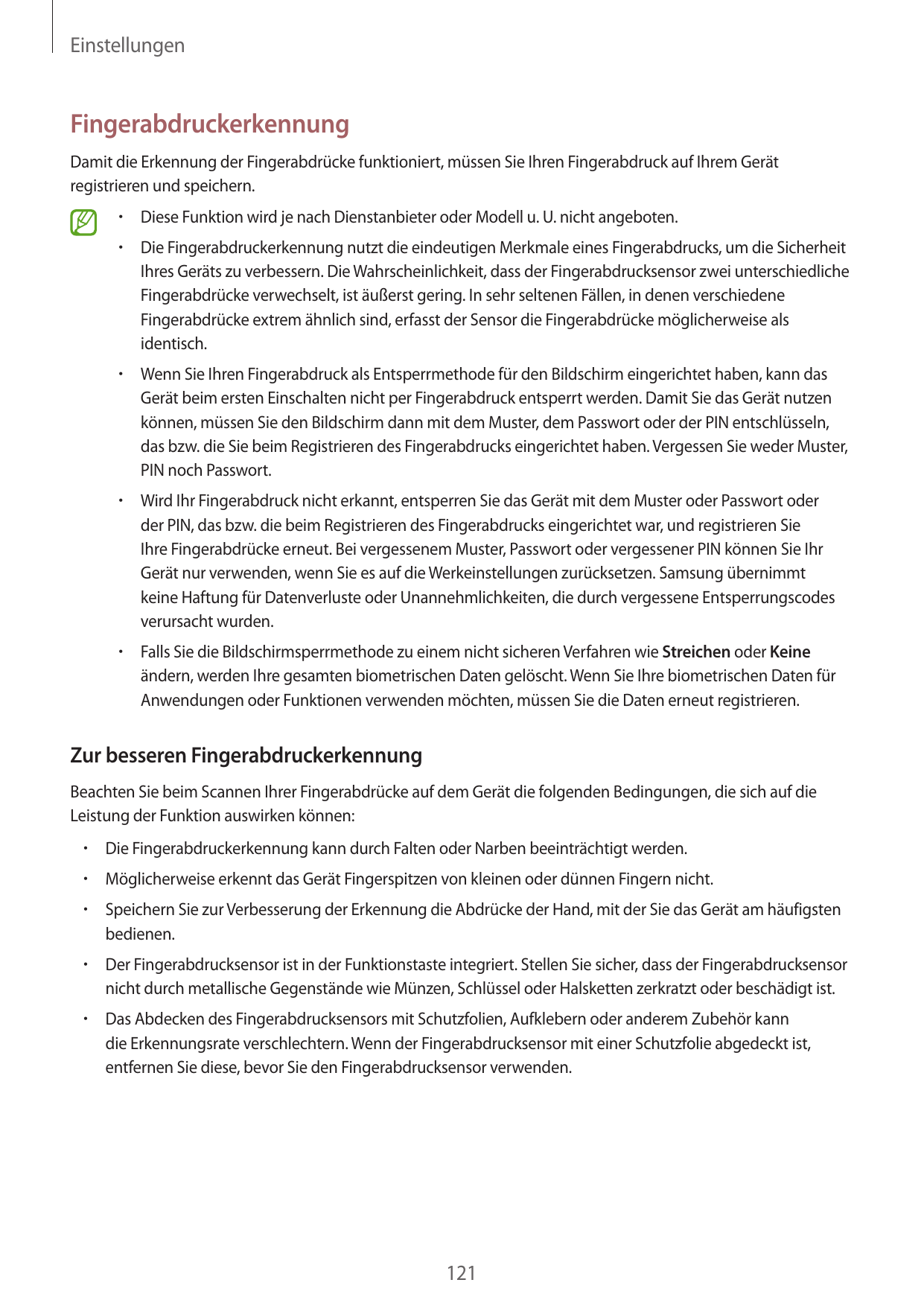 EinstellungenFingerabdruckerkennungDamit die Erkennung der Fingerabdrücke funktioniert, müssen Sie Ihren Fingerabdruck auf Ihrem