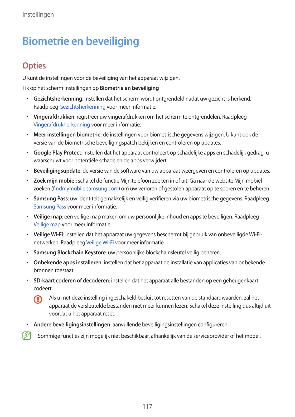 InstellingenBiometrie en beveiligingOptiesU kunt de instellingen voor de beveiliging van het apparaat wijzigen.Tik op het scherm