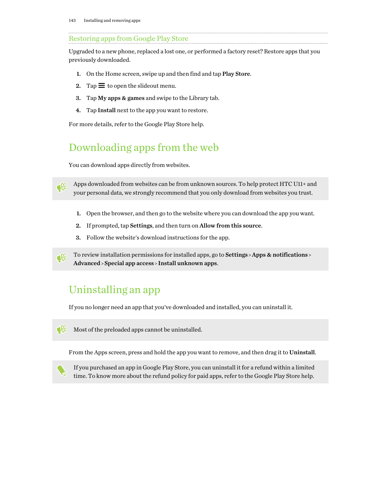 143Installing and removing appsRestoring apps from Google Play StoreUpgraded to a new phone, replaced a lost one, or performed a