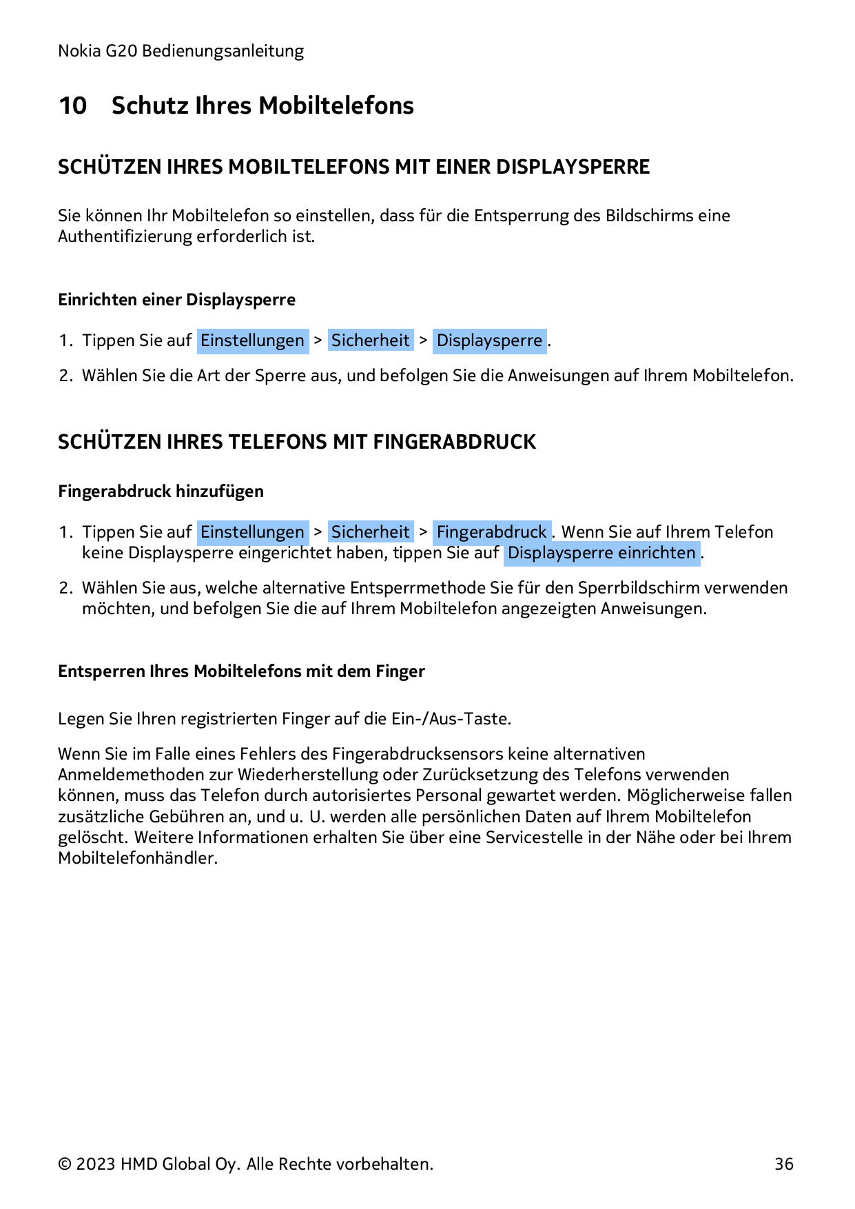 Nokia G20 Bedienungsanleitung10Schutz Ihres MobiltelefonsSCHÜTZEN IHRES MOBILTELEFONS MIT EINER DISPLAYSPERRESie können Ihr Mobi