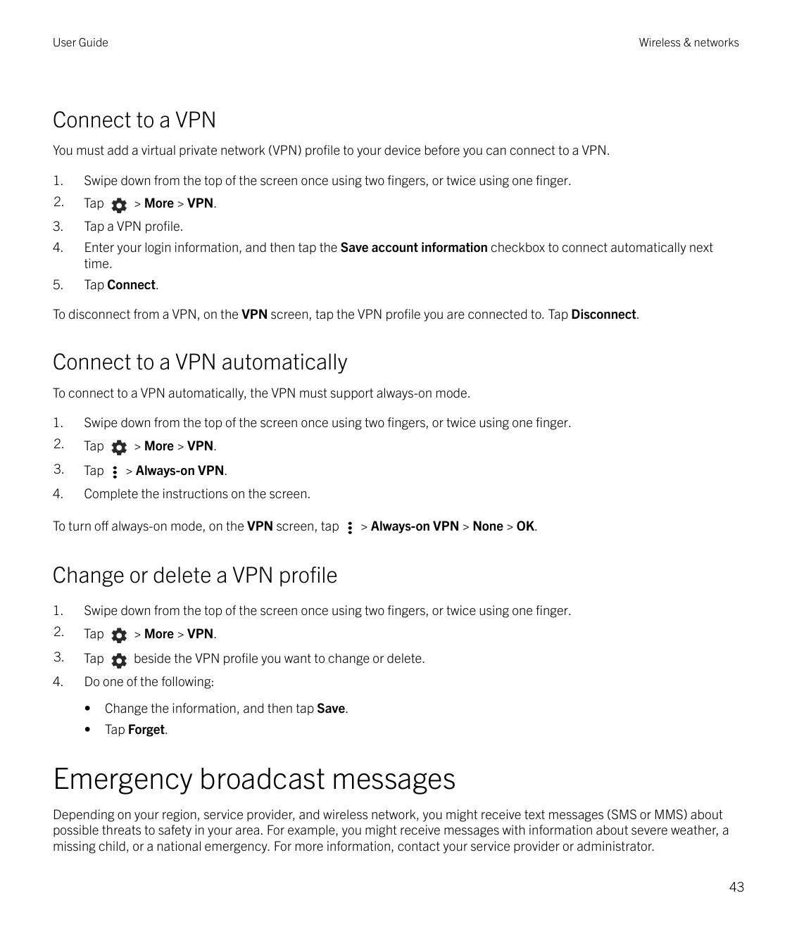 User GuideWireless & networksConnect to a VPNYou must add a virtual private network (VPN) profile to your device before you can 