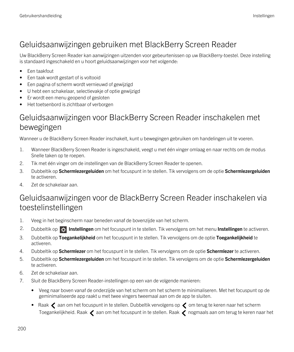 GebruikershandleidingInstellingenGeluidsaanwijzingen gebruiken met BlackBerry Screen ReaderUw BlackBerry Screen Reader kan aanwi