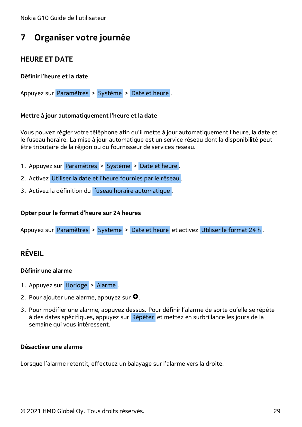 Nokia G10 Guide de l'utilisateur7Organiser votre journéeHEURE ET DATEDéfinir l’heure et la dateAppuyez sur Paramètres > Système 