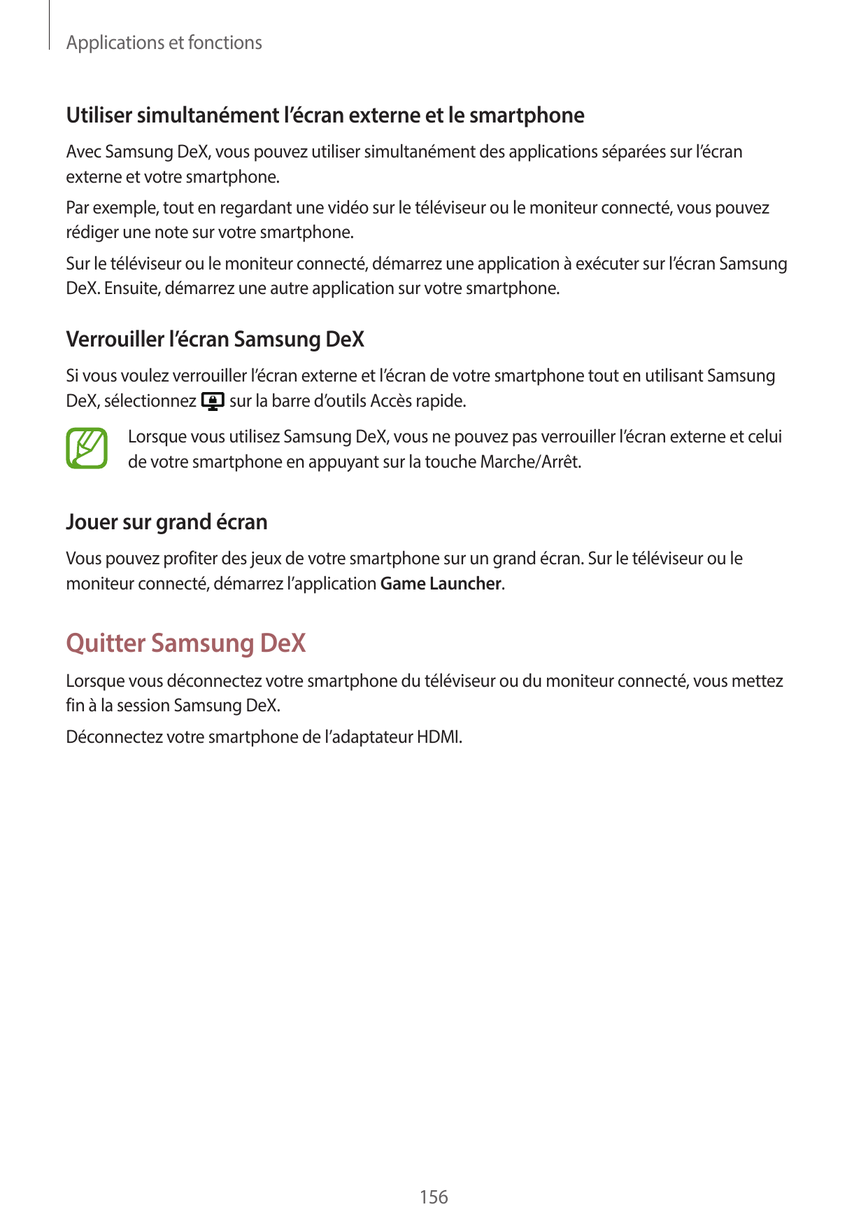 Applications et fonctionsUtiliser simultanément l’écran externe et le smartphoneAvec Samsung DeX, vous pouvez utiliser simultané