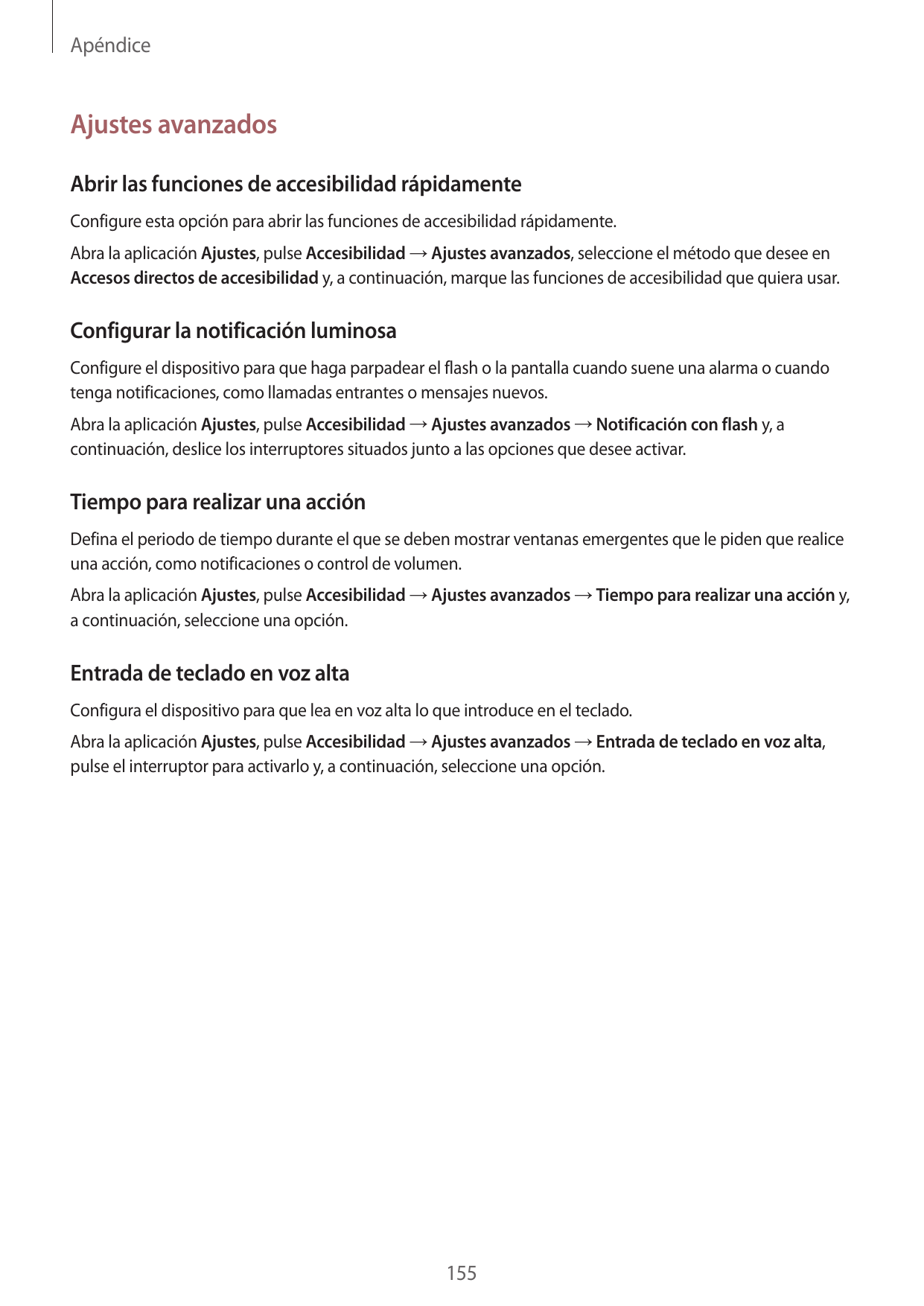 ApéndiceAjustes avanzadosAbrir las funciones de accesibilidad rápidamenteConfigure esta opción para abrir las funciones de acces