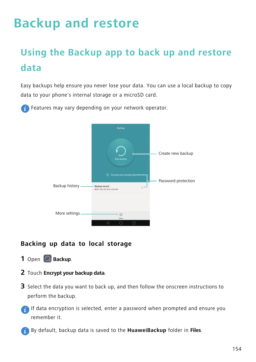 Backup and restoreUsing the Backup app to back up and restoredataEasy backups help ensure you never lose your data. You can use 