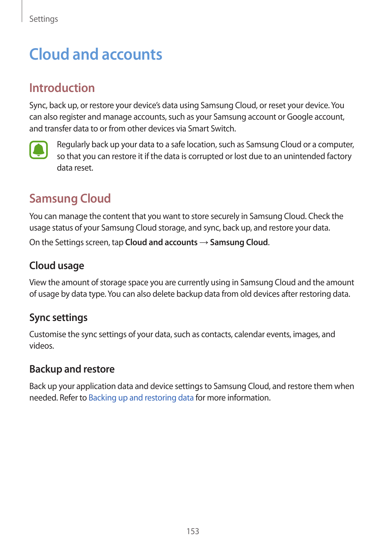 SettingsCloud and accountsIntroductionSync, back up, or restore your device’s data using Samsung Cloud, or reset your device. Yo