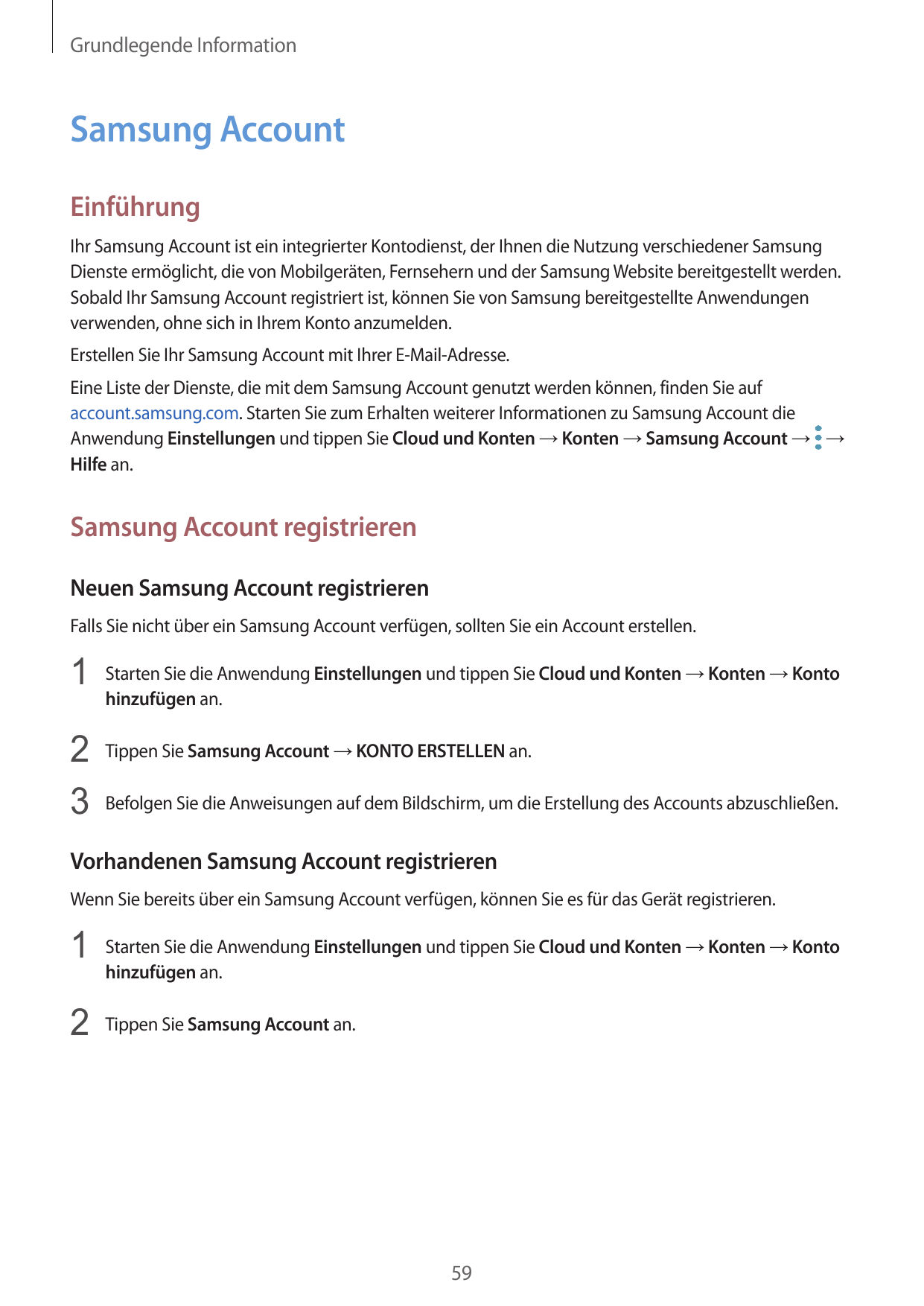 Grundlegende InformationSamsung AccountEinführungIhr Samsung Account ist ein integrierter Kontodienst, der Ihnen die Nutzung ver