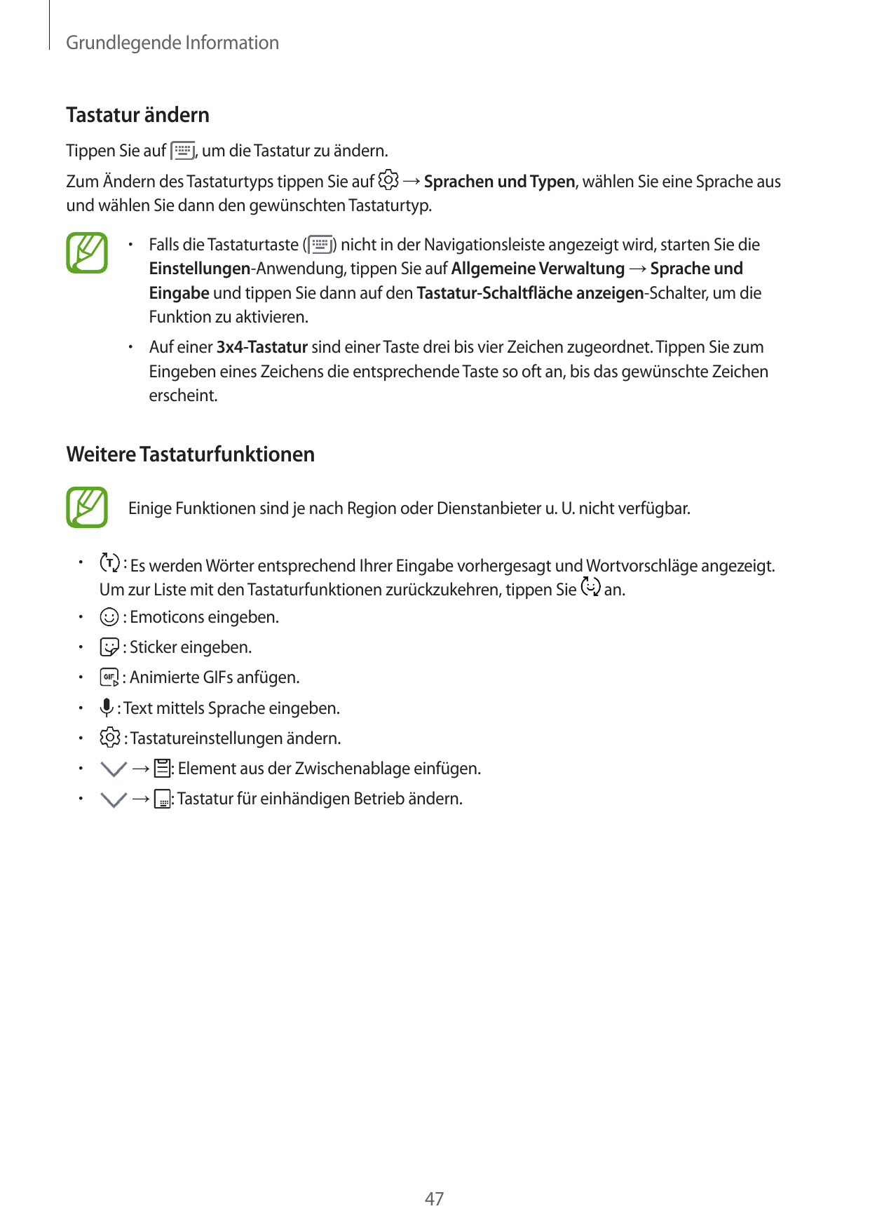 Grundlegende InformationTastatur ändernTippen Sie auf, um die Tastatur zu ändern.→ Sprachen und Typen, wählen Sie eine Sprache a