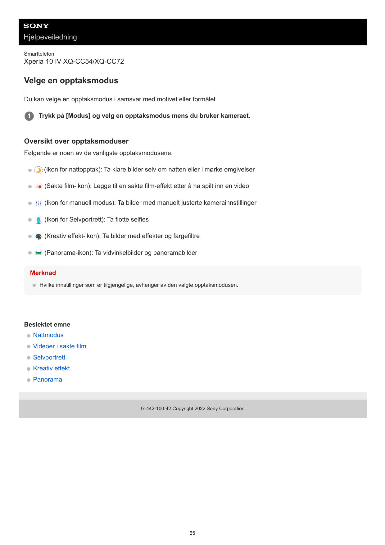HjelpeveiledningSmarttelefonXperia 10 IV XQ-CC54/XQ-CC72Velge en opptaksmodusDu kan velge en opptaksmodus i samsvar med motivet 