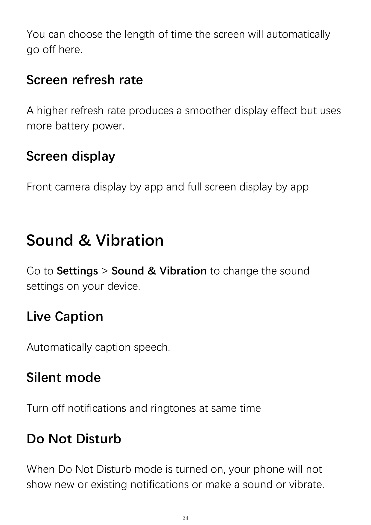 You can choose the length of time the screen will automaticallygo off here.Screen refresh rateA higher refresh rate produces a s