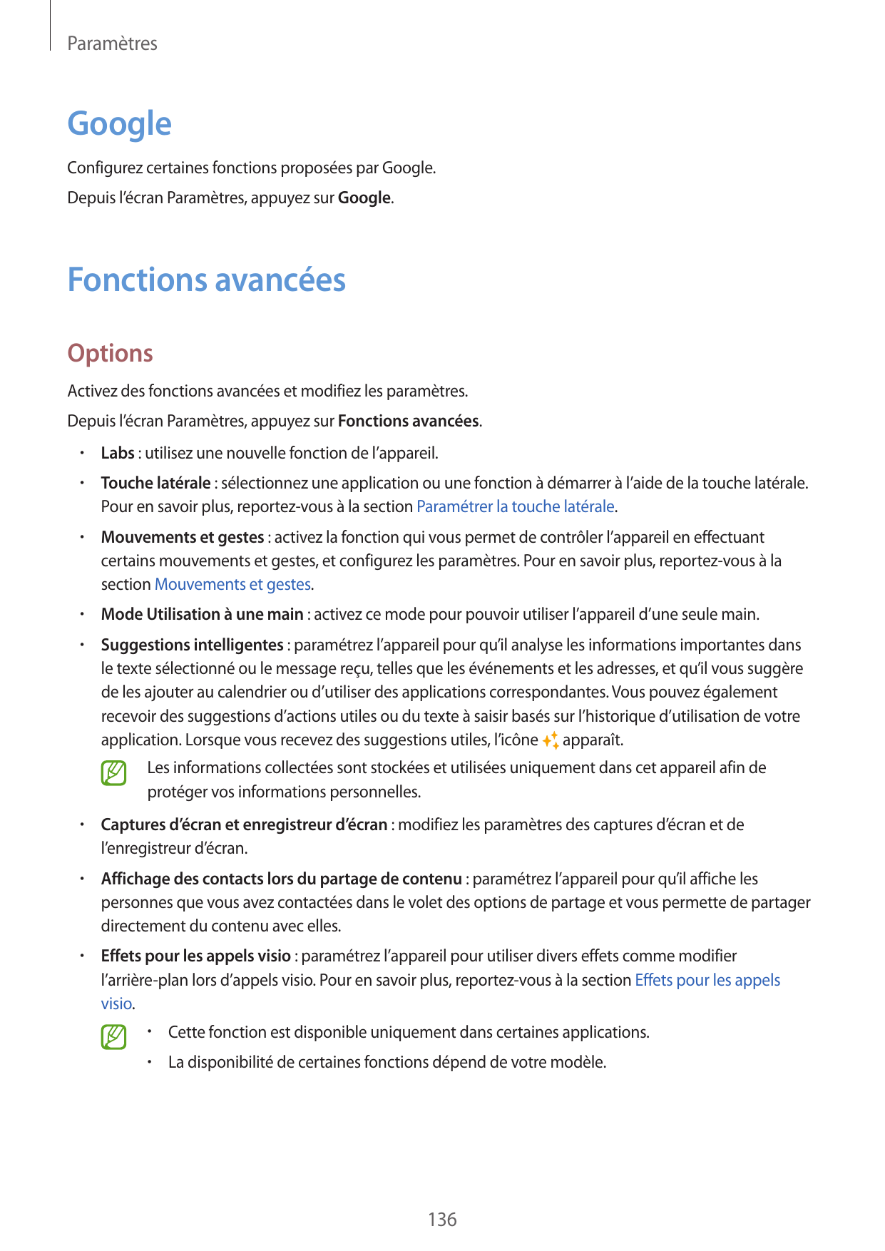 ParamètresGoogleConfigurez certaines fonctions proposées par Google.Depuis l’écran Paramètres, appuyez sur Google.Fonctions avan