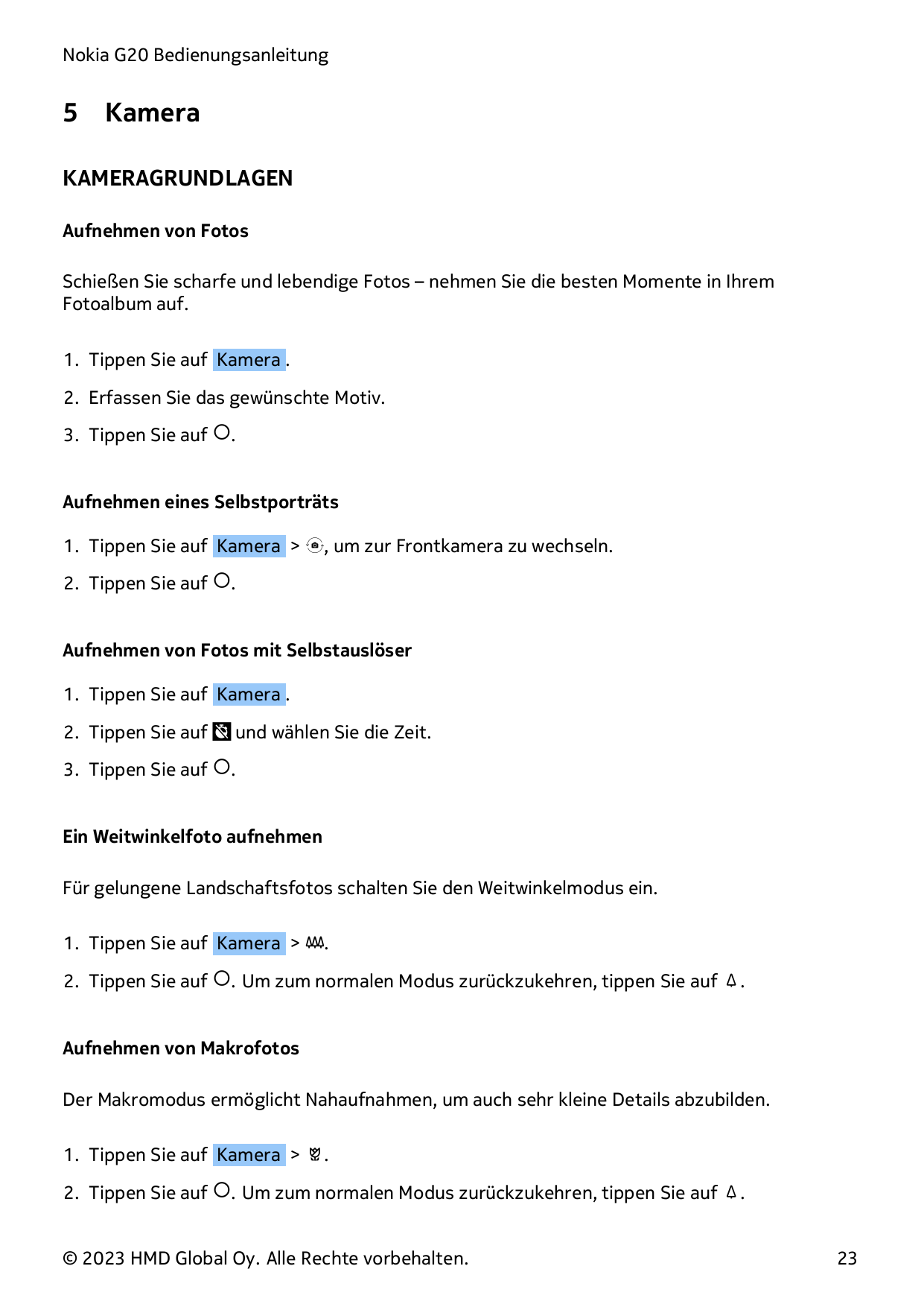 Nokia G20 Bedienungsanleitung5KameraKAMERAGRUNDLAGENAufnehmen von FotosSchießen Sie scharfe und lebendige Fotos – nehmen Sie die