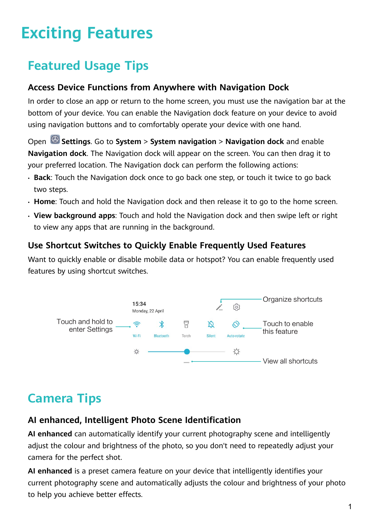 Exciting FeaturesFeatured Usage TipsAccess Device Functions from Anywhere with Navigation DockIn order to close an app or return