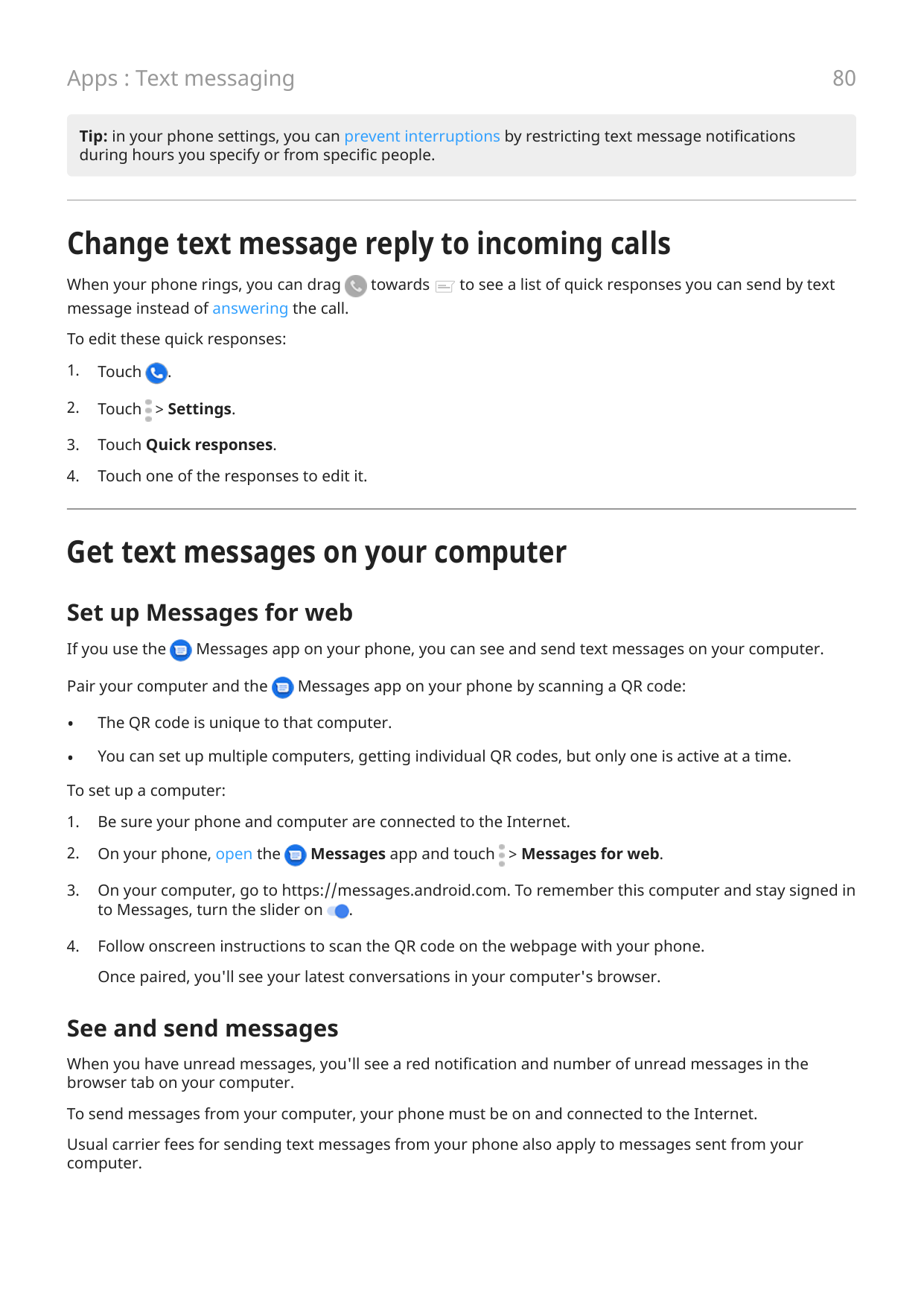 80Apps : Text messagingTip: in your phone settings, you can prevent interruptions by restricting text message notificationsdurin
