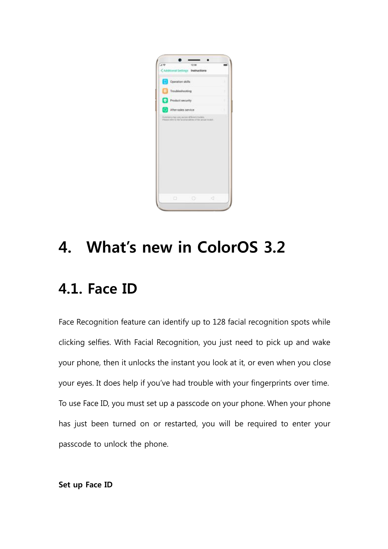 4. What’s new in ColorOS 3.24.1. Face IDFace Recognition feature can identify up to 128 facial recognition spots whileclicking s