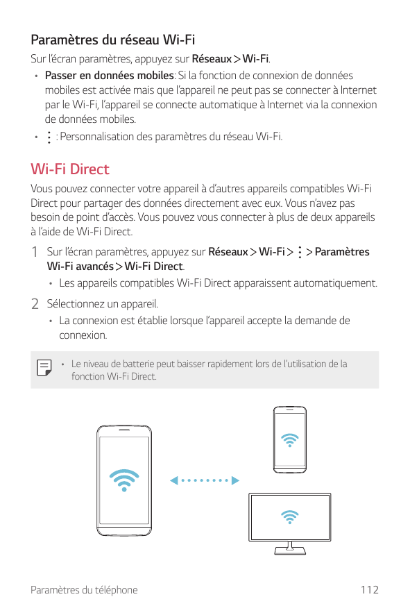 Paramètres du réseau Wi-FiSur l’écran paramètres, appuyez sur Réseaux Wi-Fi.• Passer en données mobiles: Si la fonction de conne
