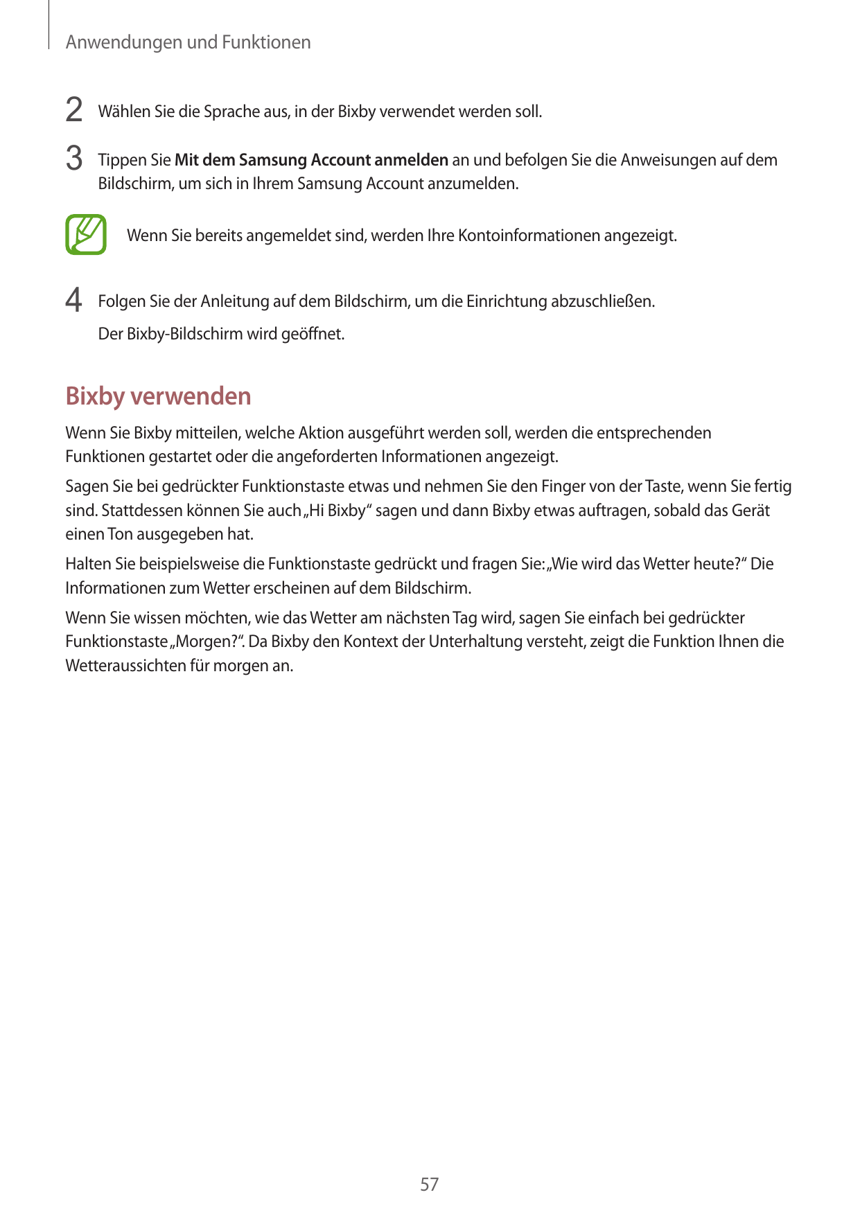 Anwendungen und Funktionen2 Wählen Sie die Sprache aus, in der Bixby verwendet werden soll.3 Tippen Sie Mit dem Samsung Account 