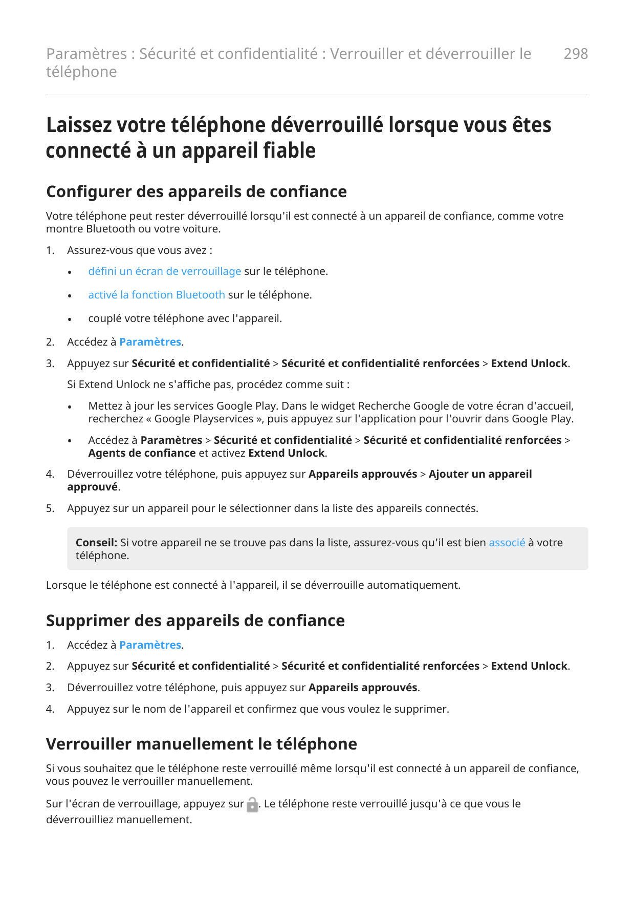 Paramètres : Sécurité et confidentialité : Verrouiller et déverrouiller letéléphone298Laissez votre téléphone déverrouillé lorsq