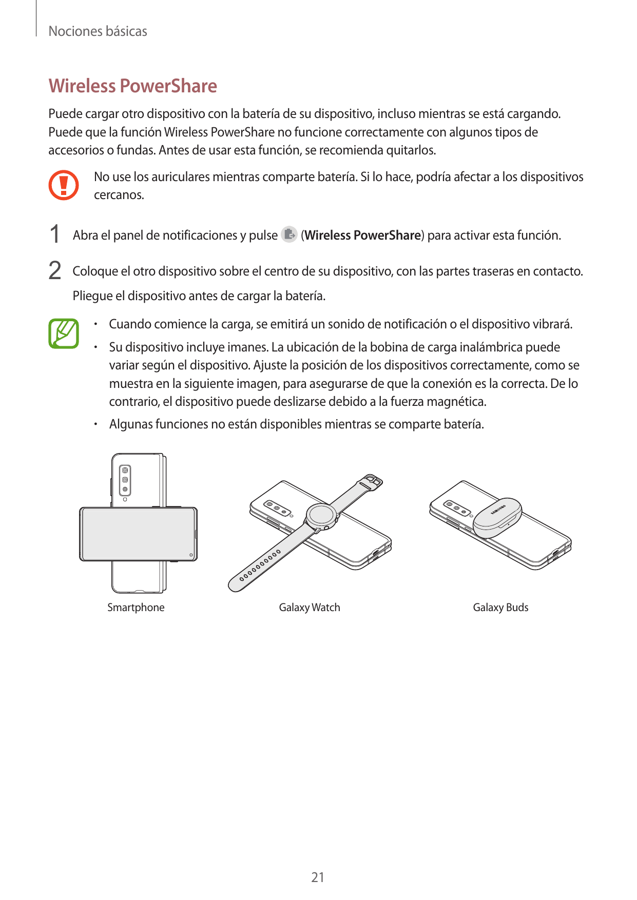Nociones básicasWireless PowerSharePuede cargar otro dispositivo con la batería de su dispositivo, incluso mientras se está carg