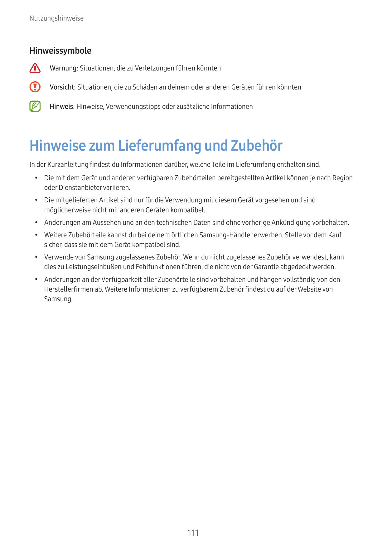 NutzungshinweiseHinweissymboleWarnung: Situationen, die zu Verletzungen führen könntenVorsicht: Situationen, die zu Schäden an d