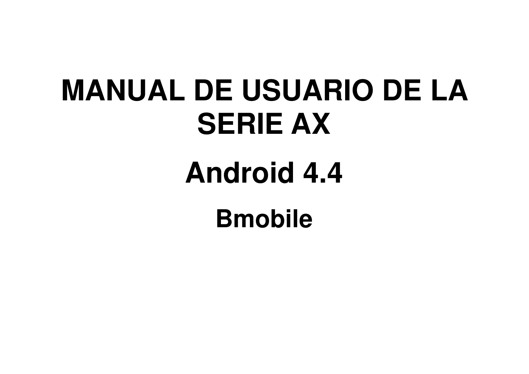 MANUAL DE USUARIO DE LASERIE AXAndroid 4.4Bmobile