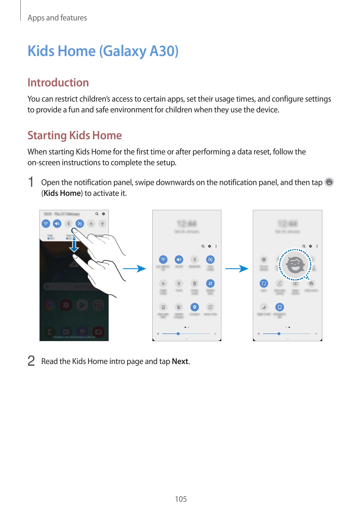 Apps and featuresKids Home (Galaxy A30)IntroductionYou can restrict children’s access to certain apps, set their usage times, an