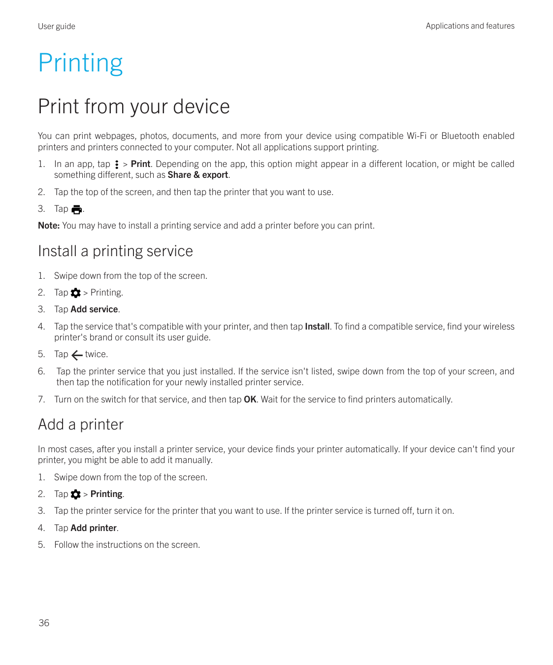 Applications and featuresUser guidePrintingPrint from your deviceYou can print webpages, photos, documents, and more from your d