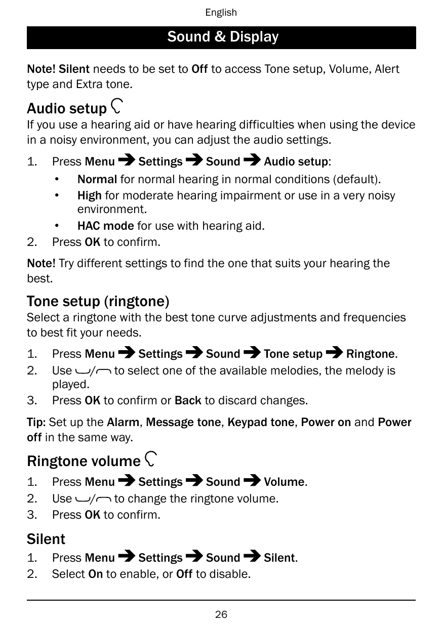 EnglishSound & DisplayNote! Silent needs to be set to Off to access Tone setup, Volume, Alerttype and Extra tone.Audio setupIf y