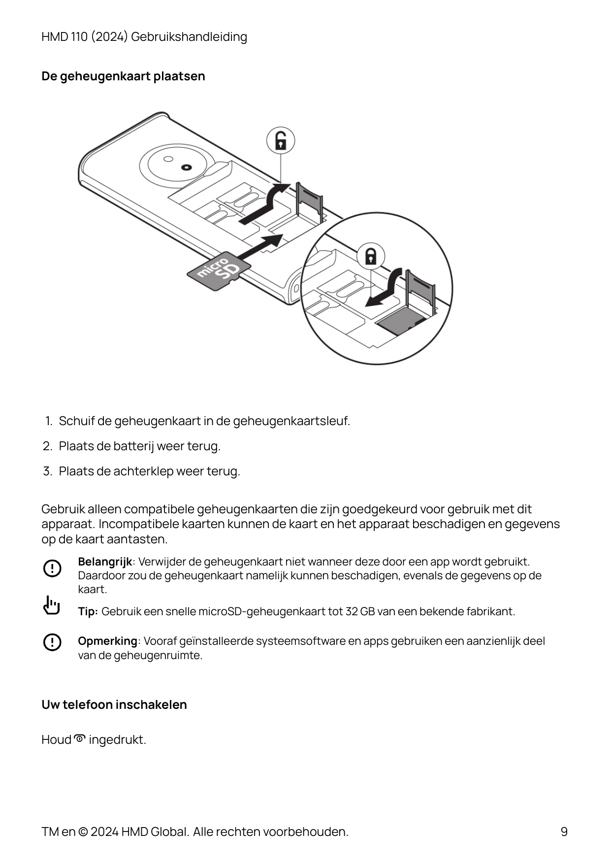 HMD 110 (2024) GebruikshandleidingDe geheugenkaart plaatsen1. Schuif de geheugenkaart in de geheugenkaartsleuf.2. Plaats de ba�e