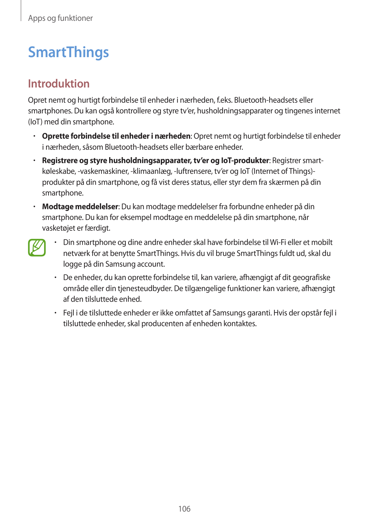 Apps og funktionerSmartThingsIntroduktionOpret nemt og hurtigt forbindelse til enheder i nærheden, f.eks. Bluetooth-headsets ell
