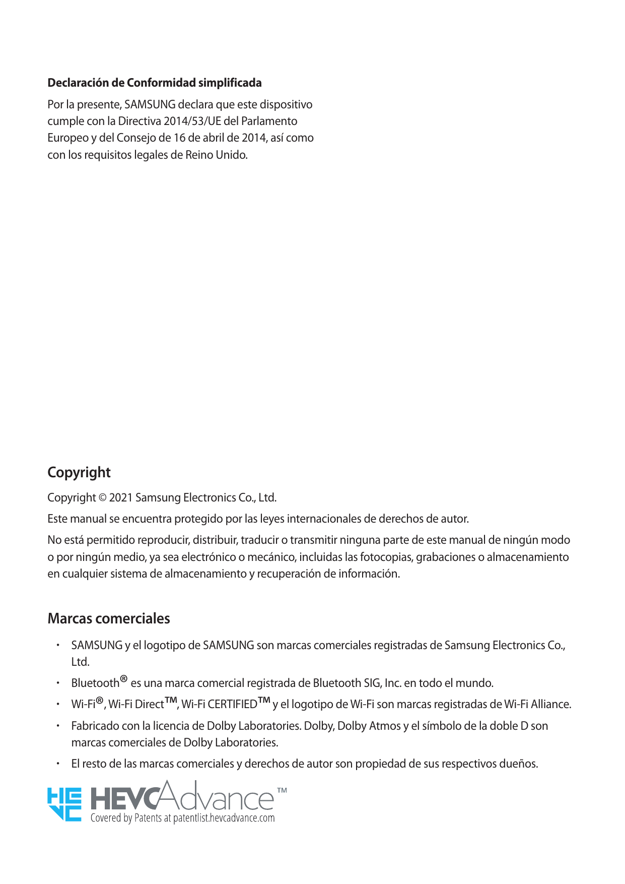 Declaración de Conformidad simplificadaPor la presente, SAMSUNG declara que este dispositivocumple con la Directiva 2014/53/UE d