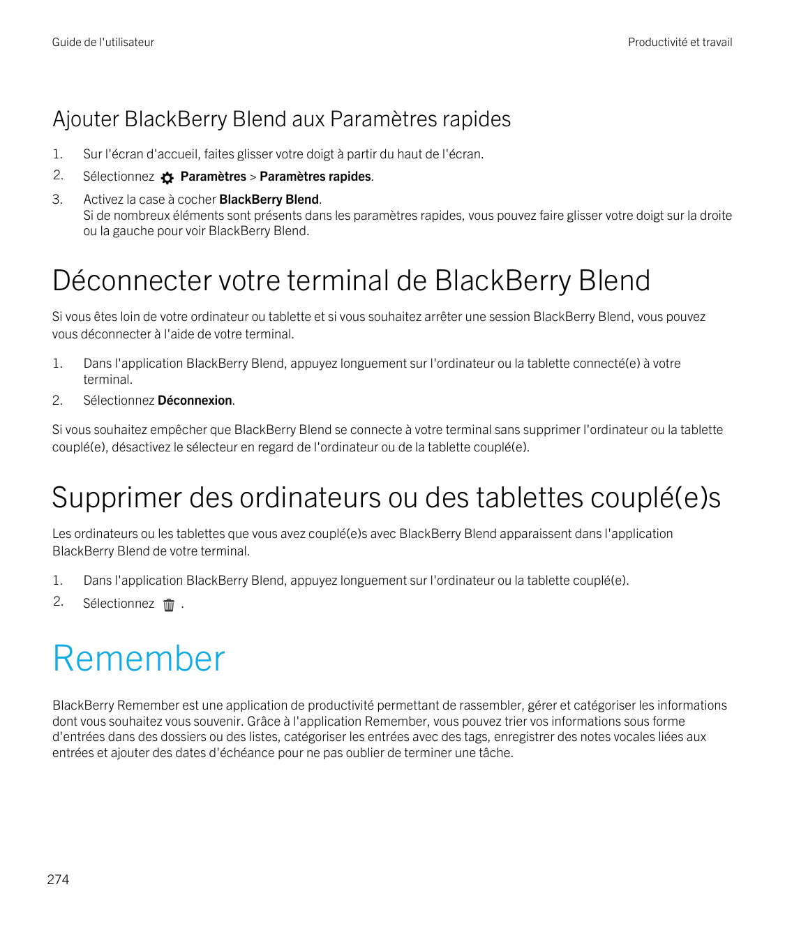 Guide de l'utilisateurProductivité et travailAjouter BlackBerry Blend aux Paramètres rapides1.Sur l'écran d'accueil, faites glis
