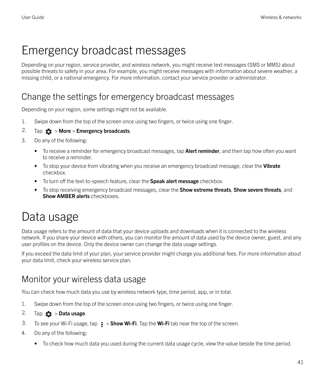 User GuideWireless & networksEmergency broadcast messagesDepending on your region, service provider, and wireless network, you m