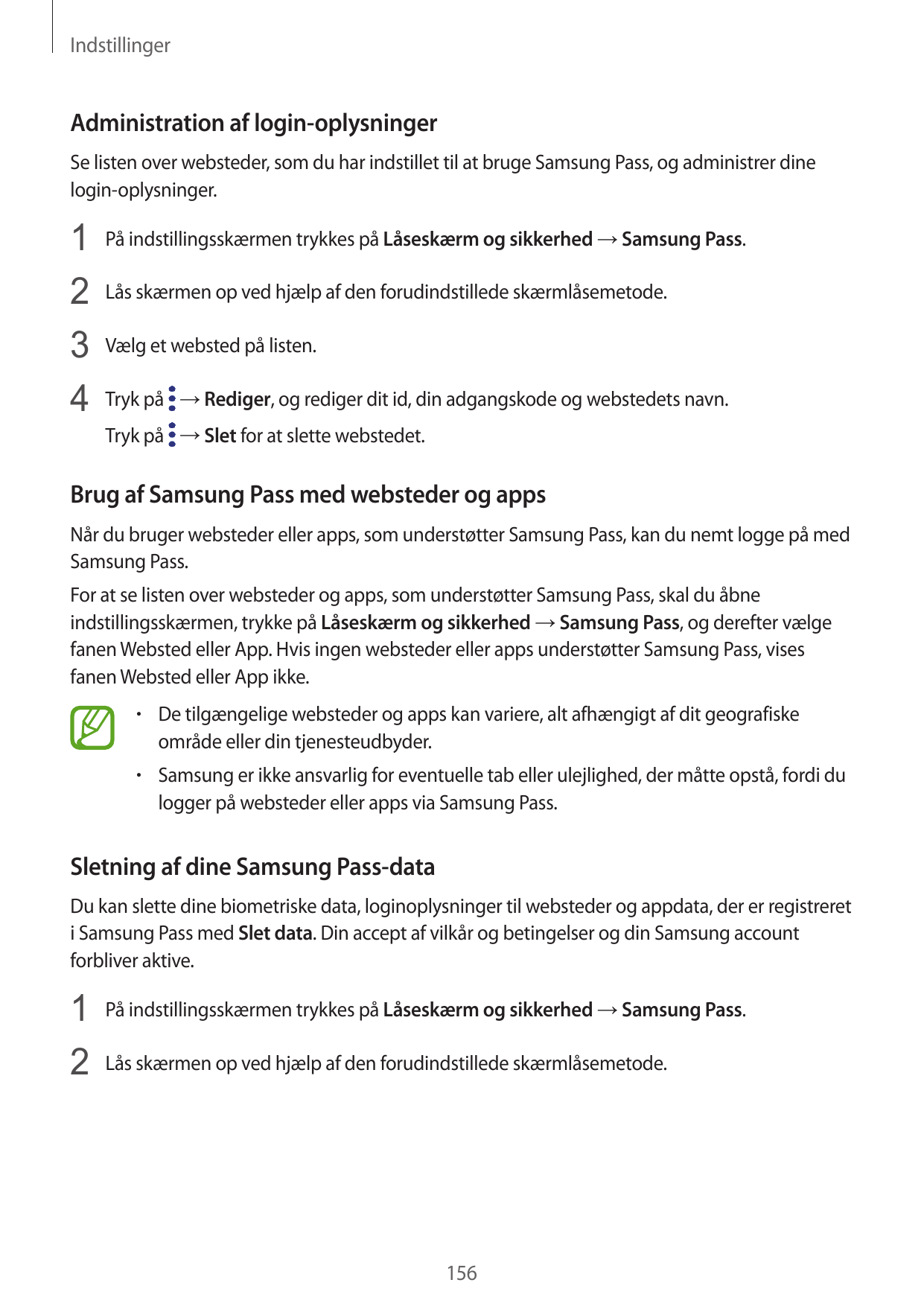 IndstillingerAdministration af login-oplysningerSe listen over websteder, som du har indstillet til at bruge Samsung Pass, og ad