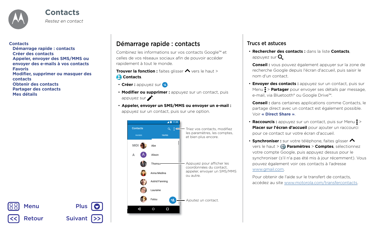 ContactsRestez en contactContactsDémarrage rapide : contactsCréer des contactsAppeler, envoyer des SMS/MMS ouenvoyer des e-mails